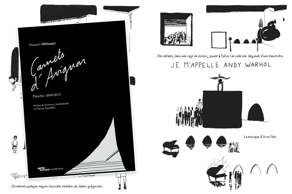 "Carnets d’Avignon. Planches de 2008 à 2012 " de François Olislaeger, Arte Editions/Actes Sud