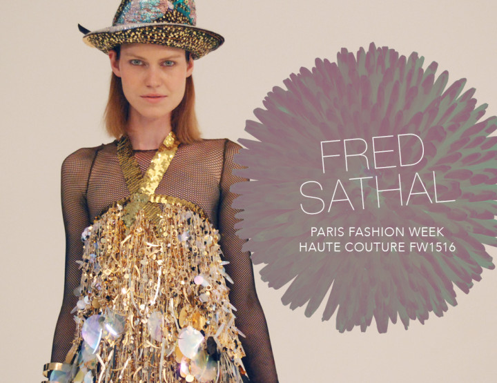 Paris Fashion Week Haute Couture FW15/16 : Fred Sathal