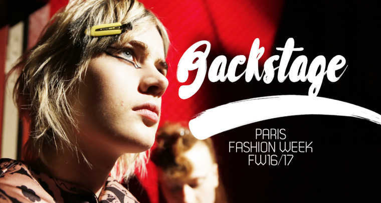 Paris Fashion Week FW16/17 : Backstage
