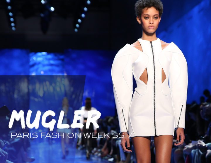 Paris Fashion Week SS17 : Mugler