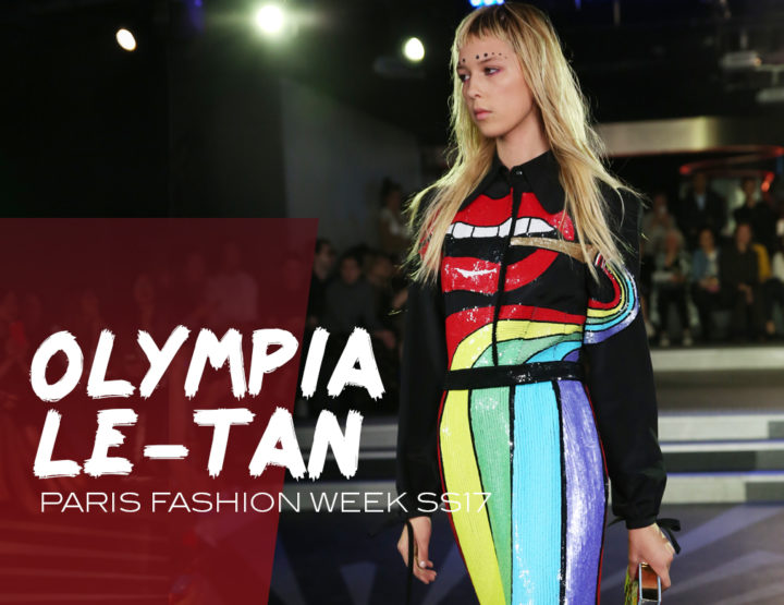Paris Fashion Week SS17 : Olympia Le-Tan
