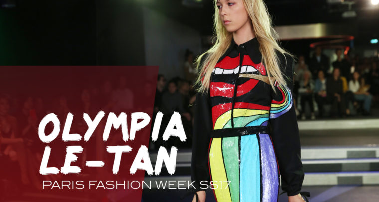 Paris Fashion Week SS17 : Olympia Le-Tan