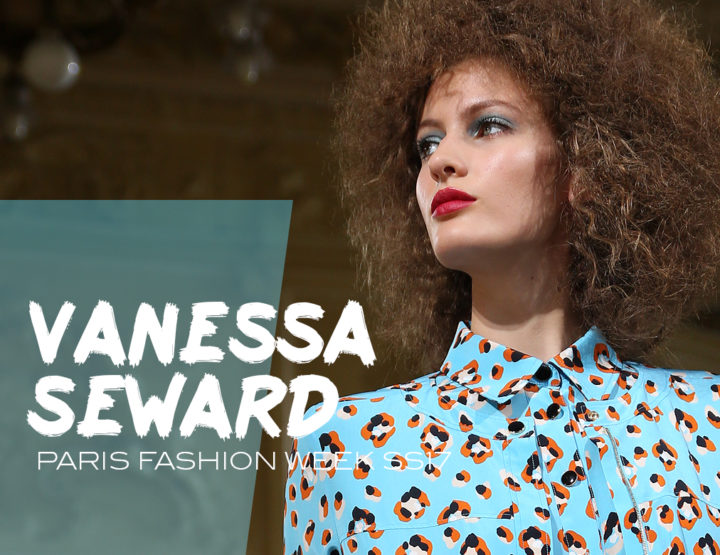 Paris Fashion Week SS17 : Vanessa Seward