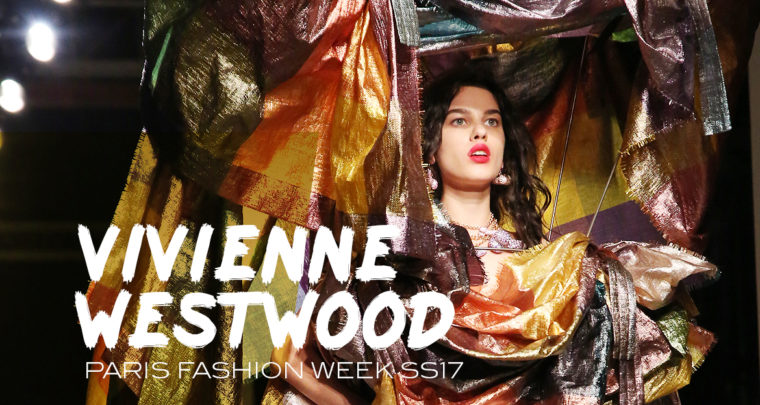 Paris Fashion Week SS17 : Vivienne Westwood