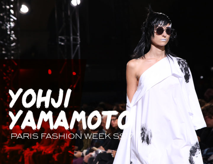 Paris Fashion Week SS17 : Yohji Yamamoto