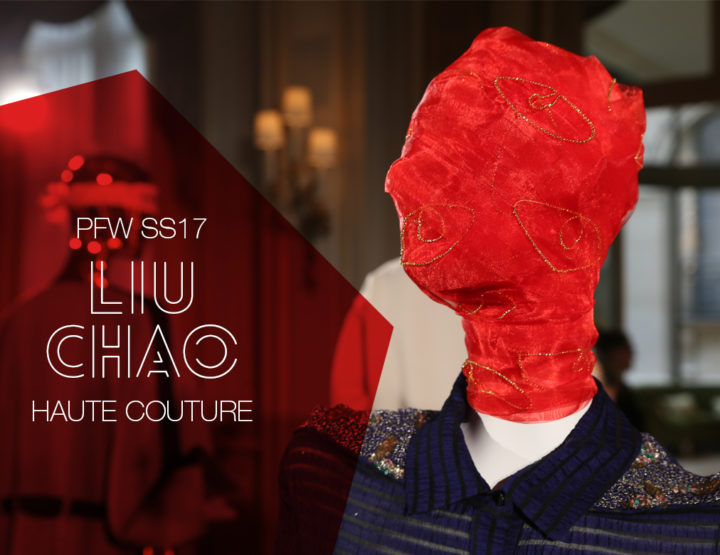 Paris Fashion Week Haute Couture SS17 : Liu Chao