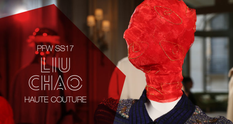 Paris Fashion Week Haute Couture SS17 : Liu Chao