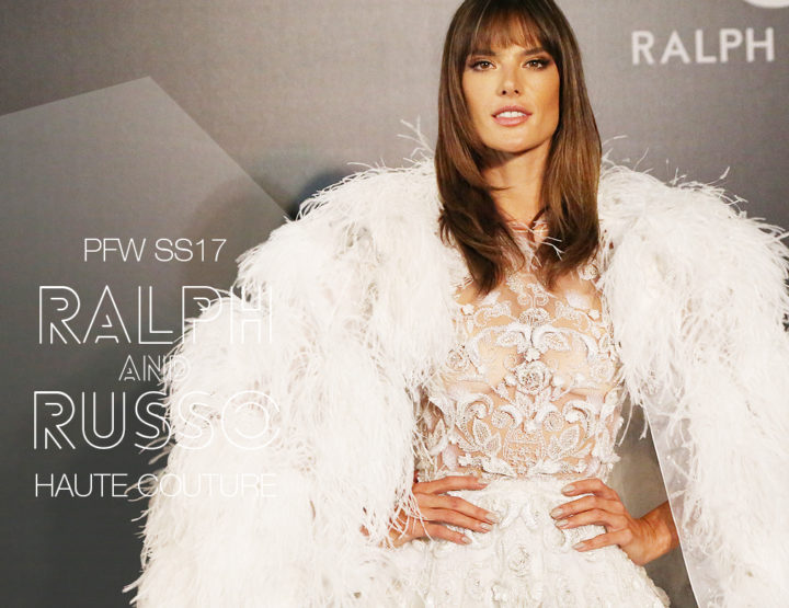 Paris Fashion Week Haute Couture SS17 : Ralph & Russo