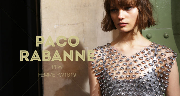 Paris Fashion Week Femme FW1819 : Paco Rabanne