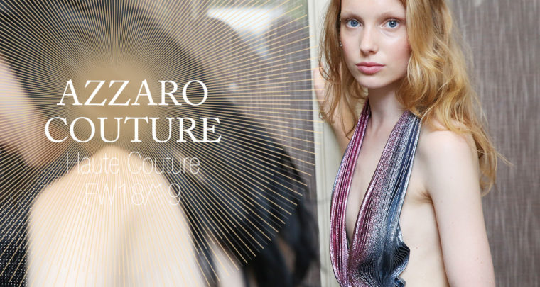 Paris Fashion Week Haute Couture FW18/19 : Azzaro couture
