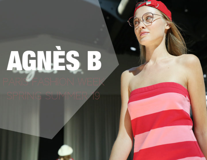 Paris Fashion Week Femme SS19 : Agnès B