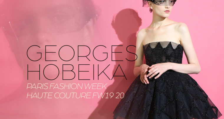 Paris Fashion Week Haute Couture FW19/20 : Georges Hobeika