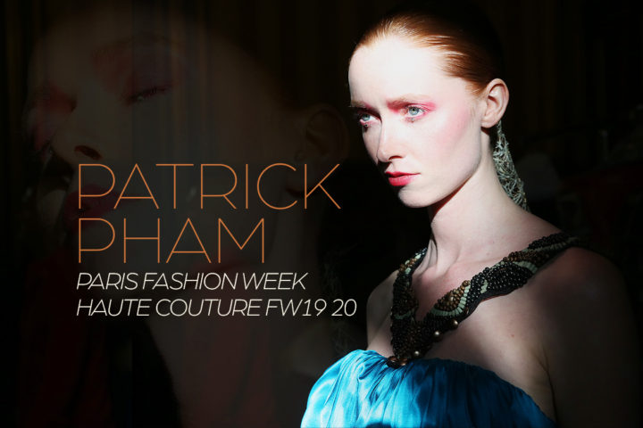 Paris Fashion Week Haute Couture FW 19/20 : Patrick Pham