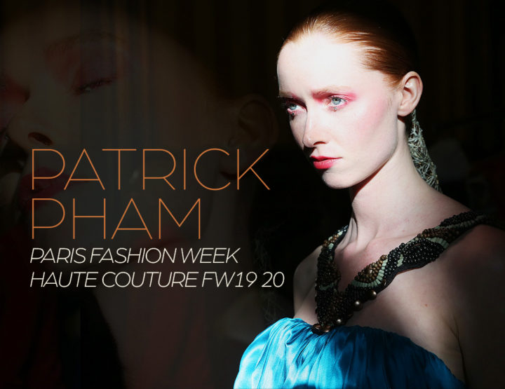 Paris Fashion Week Haute Couture FW 19/20 : Patrick Pham