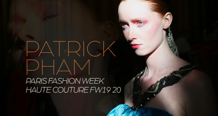 Paris Fashion Week Haute Couture FW 19/20 : Patrick Pham